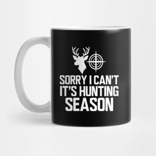 Deer Hunter - Sorry I can't It's hunting season w Mug